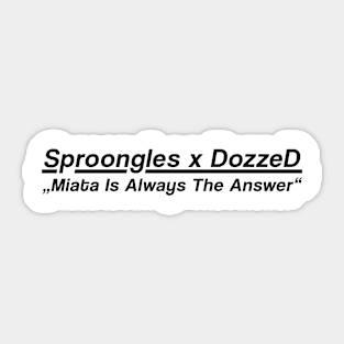 Sproongles x DozzeD MIATA Edition Sticker